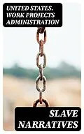 E-Book (epub) Slave Narratives von United States. Work Projects Administration