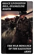 E-Book (epub) The War Romance of the Salvation Army von Grace Livingston Hill, Evangeline Booth
