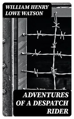 E-Book (epub) Adventures of a Despatch Rider von William Henry Lowe Watson
