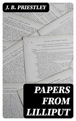 E-Book (epub) Papers from Lilliput von J. B. Priestley