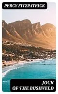E-Book (epub) Jock of the Bushveld von Percy Fitzpatrick