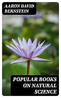 E-Book (epub) Popular Books on Natural Science von Aaron David Bernstein