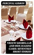 E-Book (epub) Vrouw Grobelaar and Her Leading Cases: Seventeen Short Stories von Perceval Gibbon
