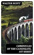 E-Book (epub) Chronicles of the Canongate, 1st Series von Walter Scott