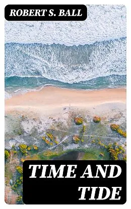 E-Book (epub) Time and Tide von Robert S. Ball