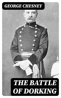 E-Book (epub) The Battle of Dorking von George Chesney