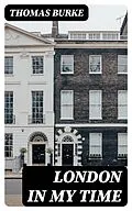 E-Book (epub) London in my Time von Thomas Burke