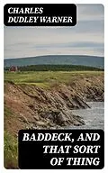 E-Book (epub) Baddeck, and That Sort of Thing von Charles Dudley Warner