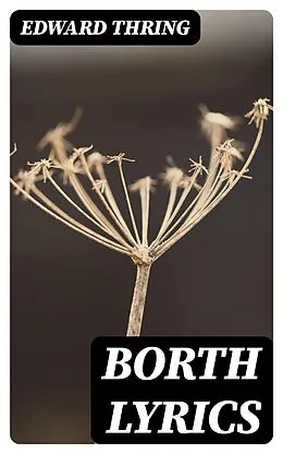 E-Book (epub) Borth Lyrics von Edward Thring