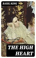 E-Book (epub) The High Heart von Basil King