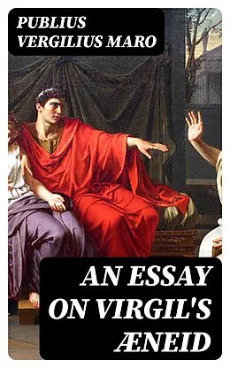 E-Book (epub) An Essay on Virgil's Æneid von Publius Vergilius Maro