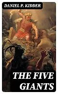 E-Book (epub) The Five Giants von Daniel P. Kidder
