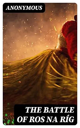 E-Book (epub) The Battle of Ros na Ríg von Anonymous