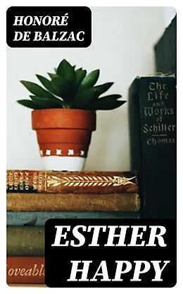 E-Book (epub) Esther Happy von Honoré de Balzac