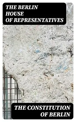 E-Book (epub) The Constitution of Berlin von The Berlin House of Representatives