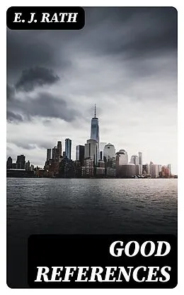 E-Book (epub) Good References von E. J. Rath