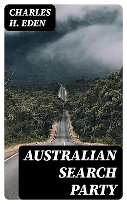 E-Book (epub) Australian Search Party von Charles H. Eden