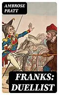 E-Book (epub) Franks: Duellist von Ambrose Pratt