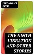 E-Book (epub) The Ninth Vibration and Other Stories von Lily Adams Beck