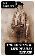 E-Book (epub) The Authentic Life of Billy the kid von Pat Garrett