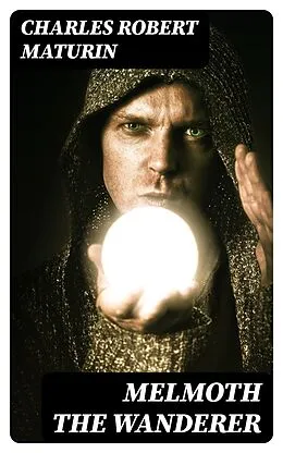 E-Book (epub) Melmoth the Wanderer von Charles Robert Maturin