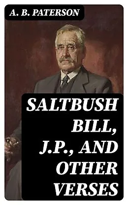 E-Book (epub) Saltbush Bill, J.P., and Other Verses von A. B. Paterson