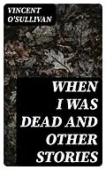 E-Book (epub) When I Was Dead and other stories von Vincent O'Sullivan