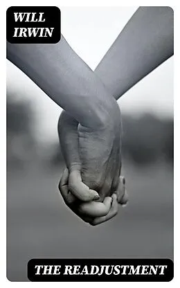 E-Book (epub) The Readjustment von Will Irwin