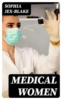 E-Book (epub) Medical Women von Sophia Jex-Blake