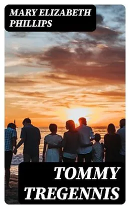 E-Book (epub) Tommy Tregennis von Mary Elizabeth Phillips