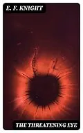 E-Book (epub) The Threatening Eye von E. F. Knight
