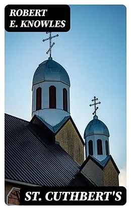 E-Book (epub) St. Cuthbert's von Robert E. Knowles