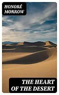 E-Book (epub) The Heart of the Desert von Honoré Morrow