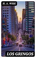 E-Book (epub) Los Gringos von H. A. Wise