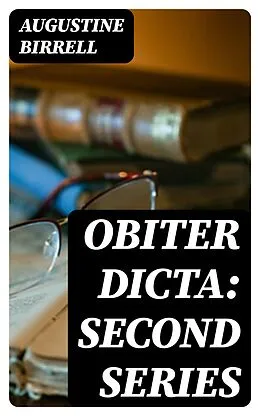 E-Book (epub) Obiter Dicta: Second Series von Augustine Birrell