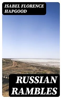 E-Book (epub) Russian Rambles von Isabel Florence Hapgood