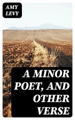 E-Book (epub) A Minor Poet, and Other Verse von Amy Levy
