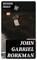E-Book (epub) John Gabriel Borkman von Henrik Ibsen