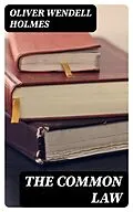 E-Book (epub) The Common Law von Oliver Wendell Holmes
