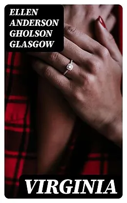 E-Book (epub) Virginia von Ellen Anderson Gholson Glasgow