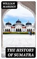 E-Book (epub) The History of Sumatra von William Marsden