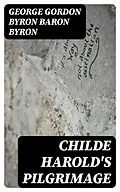 E-Book (epub) Childe Harold's Pilgrimage von George Gordon Byron Baron Byron