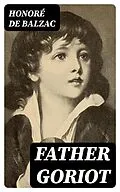 E-Book (epub) Father Goriot von Honoré de Balzac