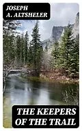 E-Book (epub) The Keepers of the Trail von Joseph A. Altsheler