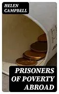 E-Book (epub) Prisoners of Poverty Abroad von Helen Campbell