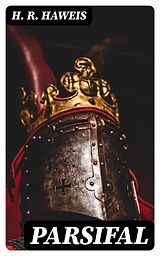 E-Book (epub) Parsifal von H. R. Haweis