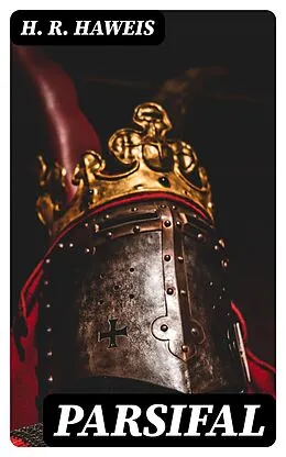 E-Book (epub) Parsifal von H. R. Haweis