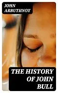 E-Book (epub) The History of John Bull von John Arbuthnot