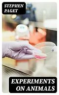 E-Book (epub) Experiments on Animals von Stephen Paget