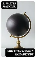 E-Book (epub) Are the Planets Inhabited? von E. Walter Maunder
